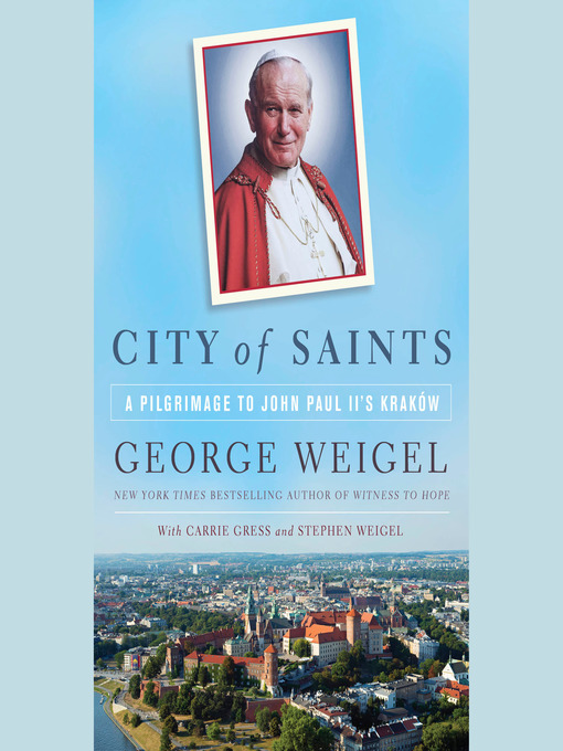Title details for City of Saints by George Weigel - Available